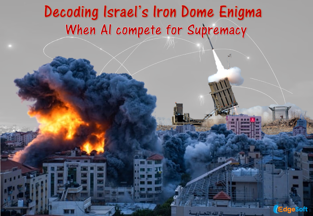 Decoding Israel’s Iron Dome Enigma: When AI Algorithms Compete for Supremacy